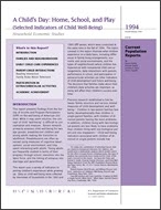 A Child's Day: Home, School, and Play (Selected Indicators of Child Well-Being): 1994