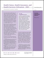 Health Status, Health Insurance, and Health Services Utilization: 2001