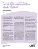 Dynamics of Economic Well-Being: Participation in Government Programs, 2004 to 2007 and 2009  Who Gets Assistance?