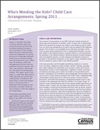 Who’s Minding the Kids? Child Care Arrangements: Spring 2011