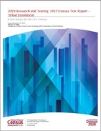 2020 Research and Testing: 2017 Census Test Report – Tribal Enrollment